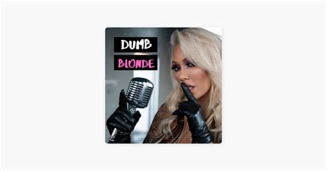 Dumb Blonde Dumb Blonde Productions. . Dumbblondeunrated podcast